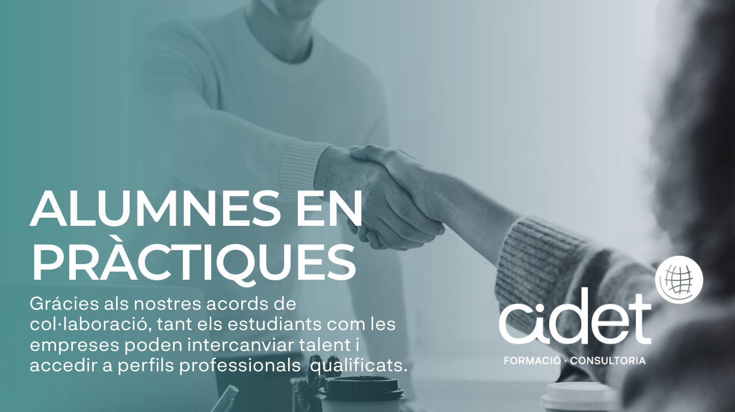 Encara ets a temps d’incorporar talent en pràctiques!
